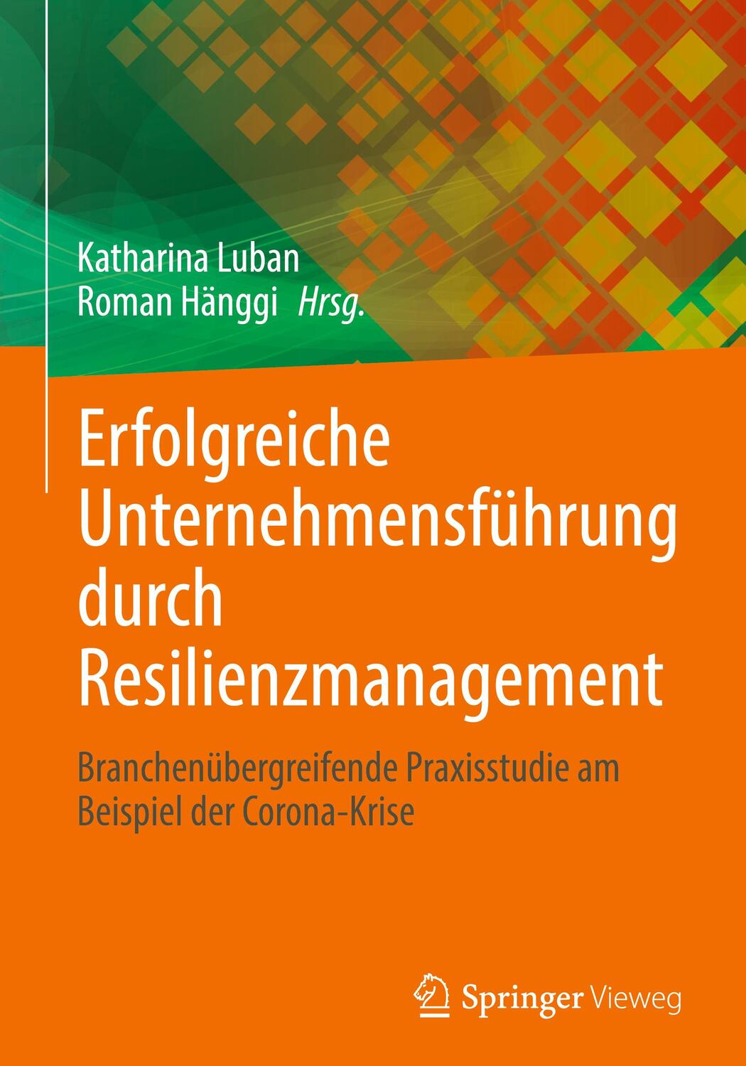 Cover: 9783662640227 | Erfolgreiche Unternehmensführung durch Resilienzmanagement | Buch