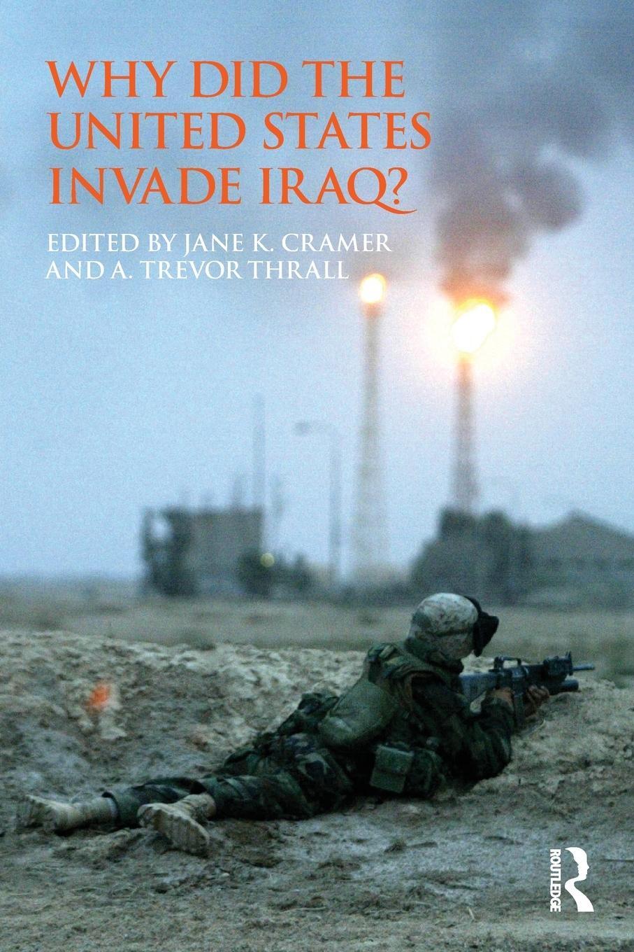 Cover: 9780415782135 | Why Did the United States Invade Iraq? | A. Trevor Thrall | Buch