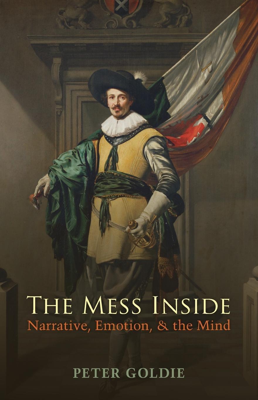 Cover: 9780198707660 | The Mess Inside | Narrative, Emotion, and the Mind | Peter Goldie