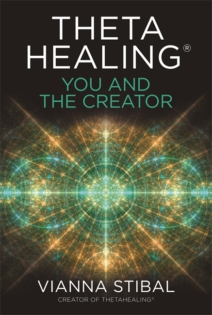 Cover: 9781788174534 | ThetaHealing (R): You and the Creator | Vianna Stibal | Taschenbuch