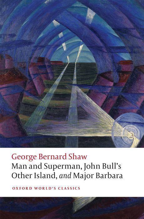 Cover: 9780198828853 | Man and Superman, John Bull's Other Island, and Major Barbara | Shaw