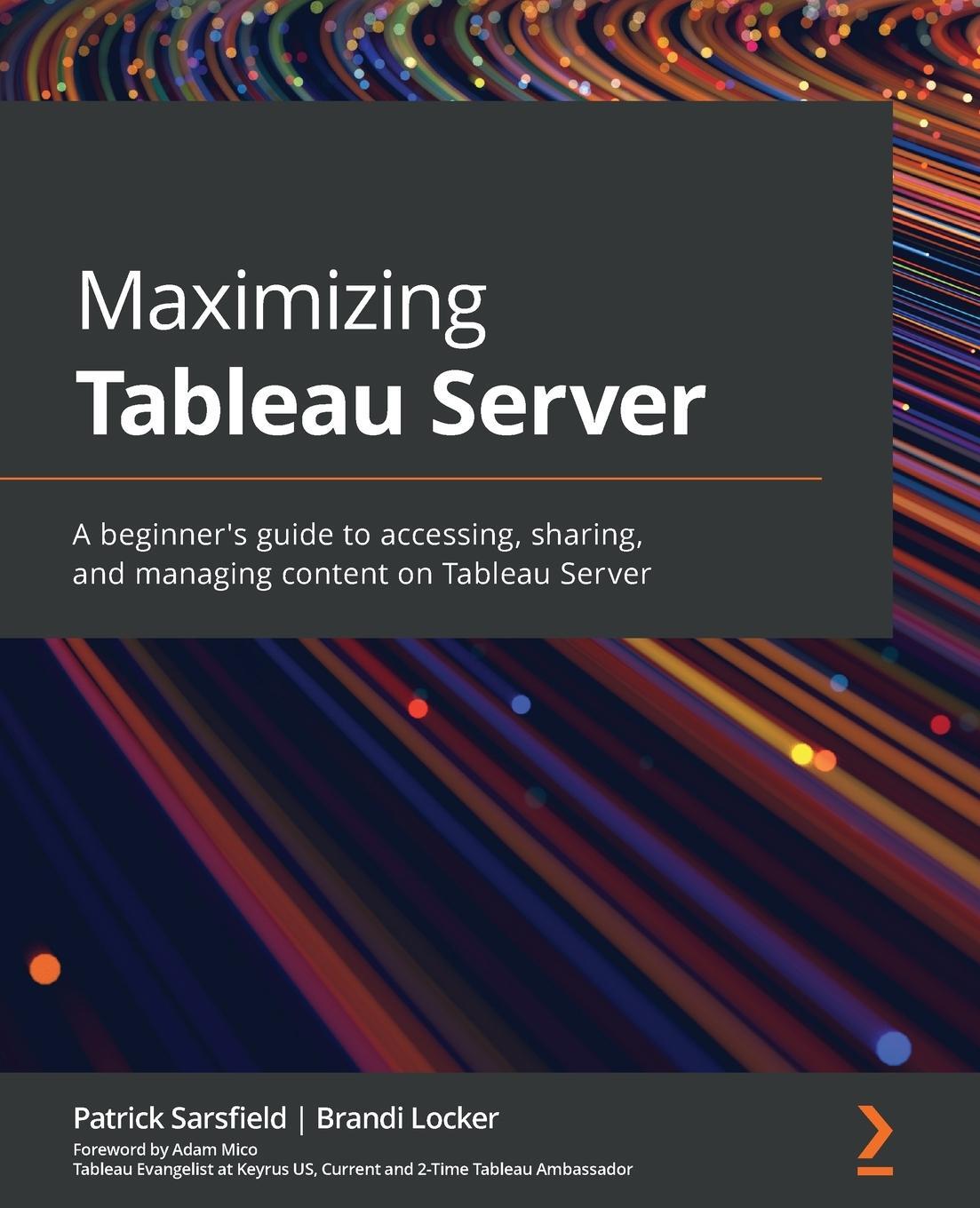 Cover: 9781801071130 | Maximizing Tableau Server | Patrick Sarsfield (u. a.) | Taschenbuch