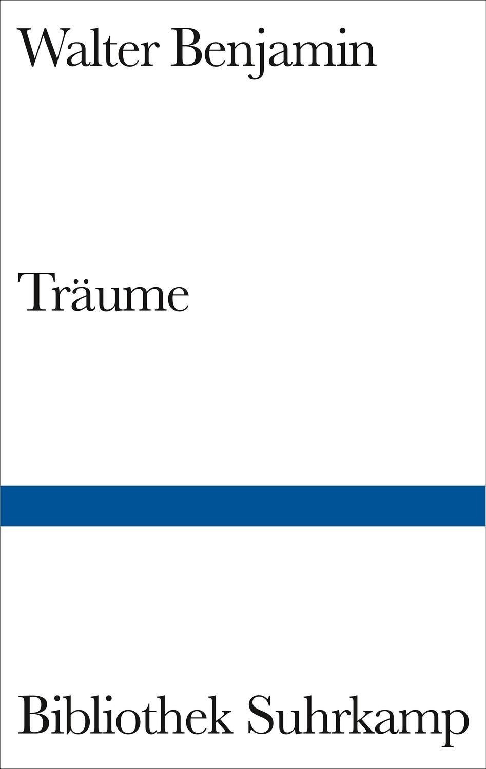 Cover: 9783518224335 | Träume | Walter Benjamin | Buch | Bibliothek Suhrkamp | Lesebändchen