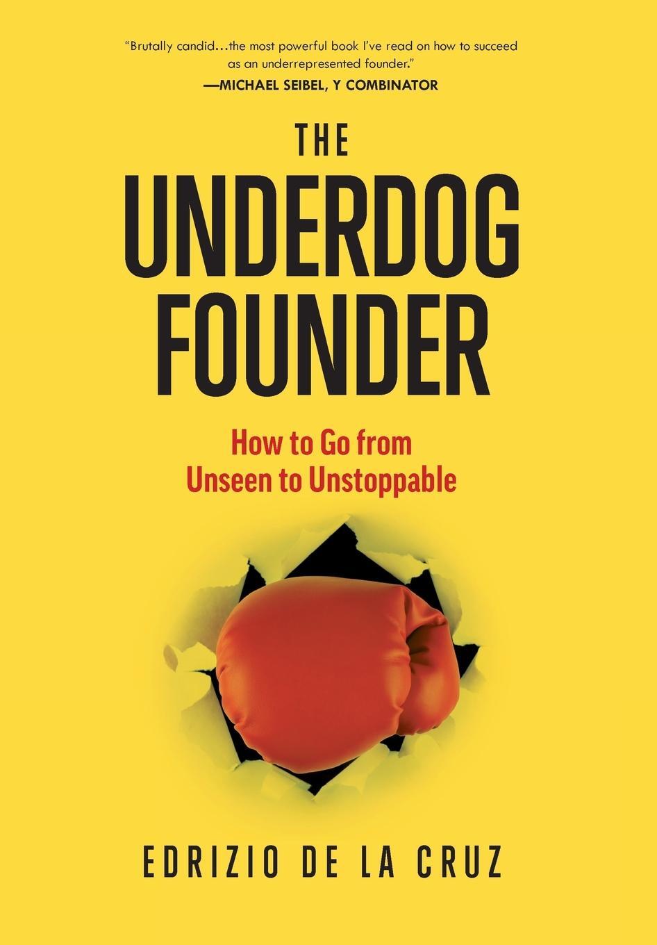 Cover: 9798989110926 | The Underdog Founder | How to Go From Unseen to Unstoppable | Cruz