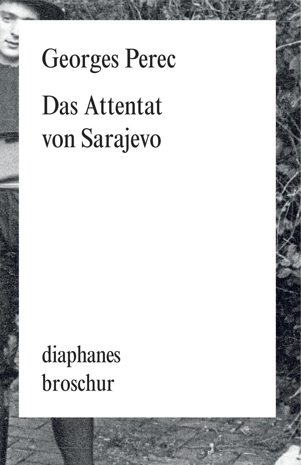 Cover: 9783035805154 | Das Attentat von Sarajevo | Georges Perec | Taschenbuch | 136 S.