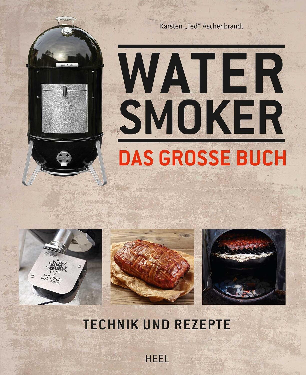 Cover: 9783958430372 | Das große Watersmoker Buch | Technik und Rezepte | Aschenbrandt | Buch