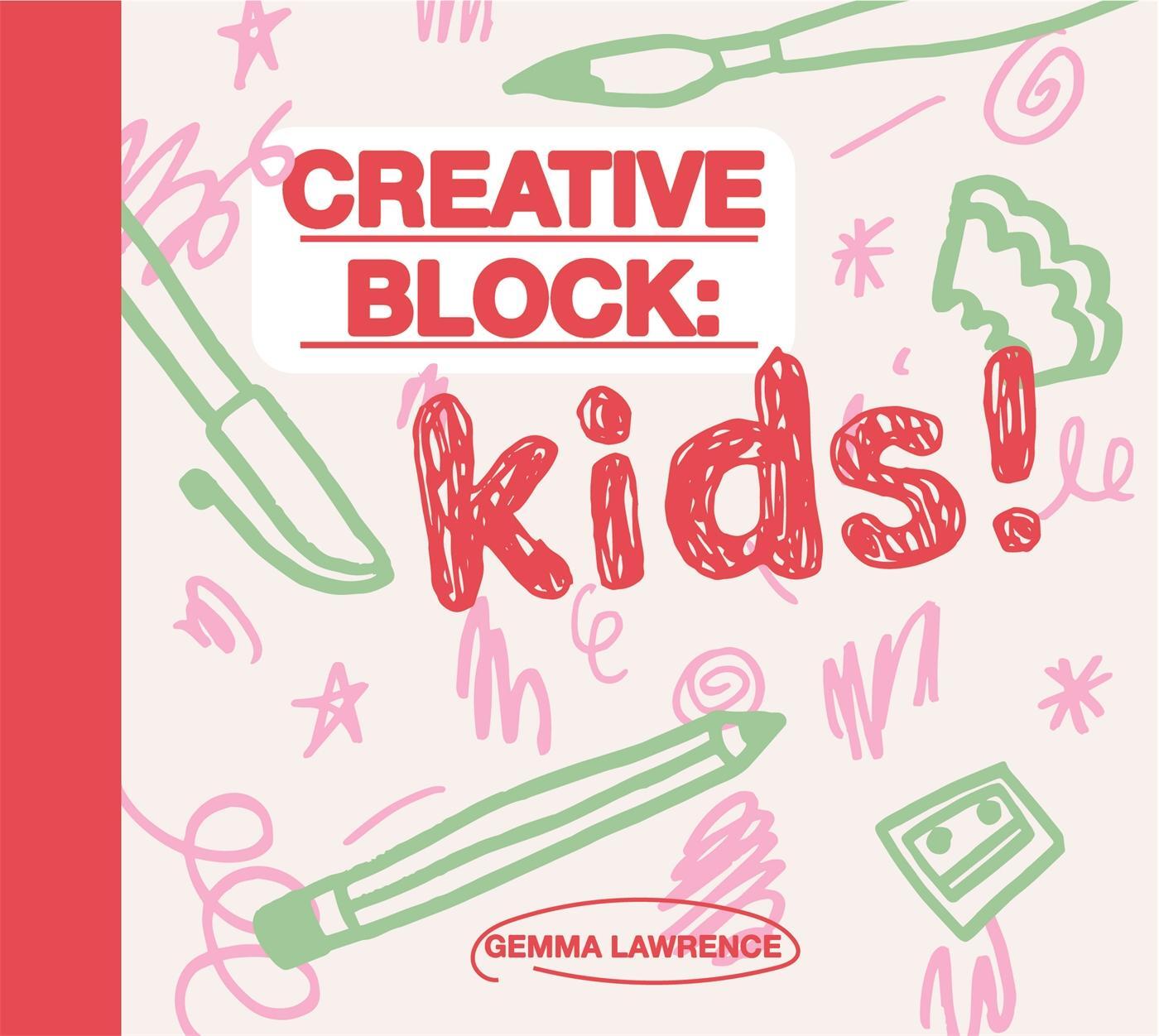 Cover: 9789063696245 | Creative Block: Kids! | Gemma Lawrence | Taschenbuch | 128 S. | 2021