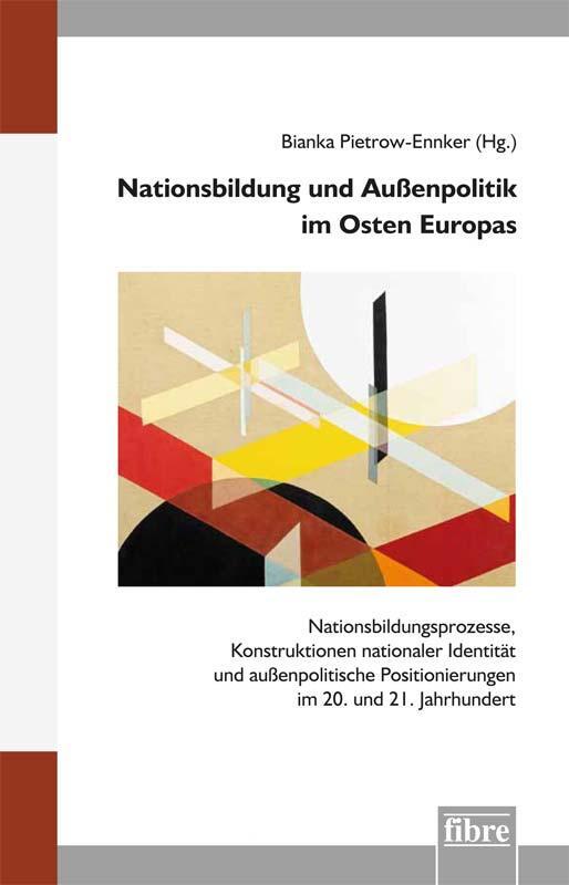 Cover: 9783944870724 | Nationsbildung und Außenpolitik im Osten Europas | Pietrow-Ennker
