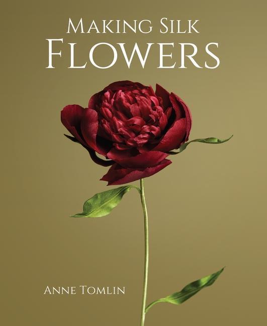 Cover: 9780719842894 | Making Silk Flowers | Anne Tomlin | Buch | Englisch | 2023