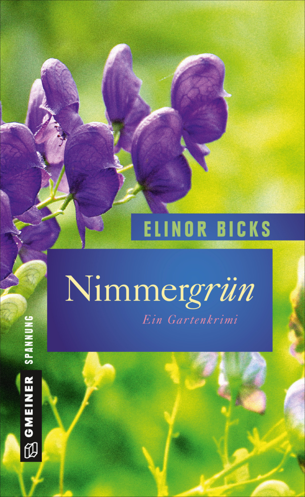 Cover: 9783839220108 | Nimmergrün | Ein Gartenkrimi | Elinor Bicks | Buch | 346 S. | Deutsch