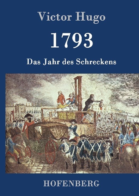 Cover: 9783843077798 | 1793 | Das Jahr des Schreckens | Victor Hugo | Buch | 340 S. | Deutsch