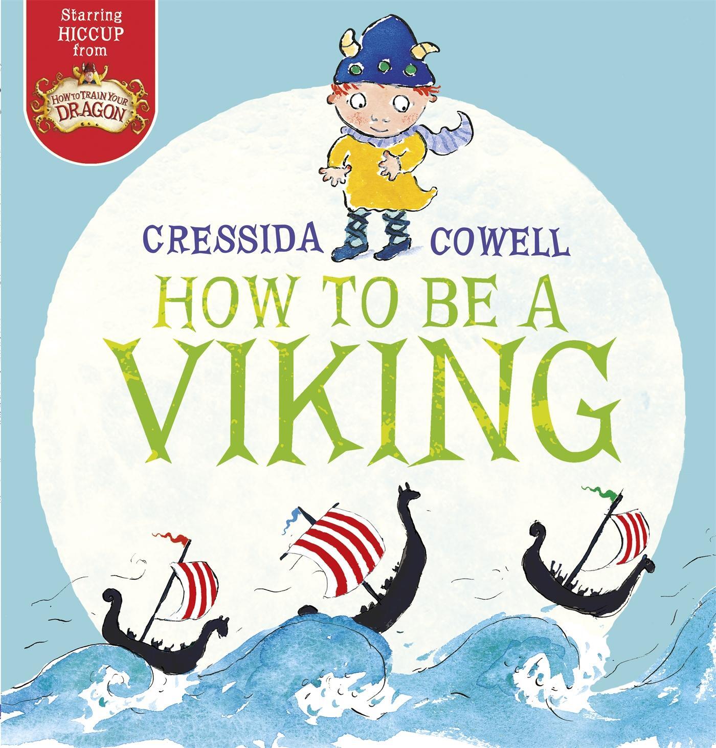Cover: 9781444921366 | How to be a Viking | Cressida Cowell | Taschenbuch | Englisch | 2014