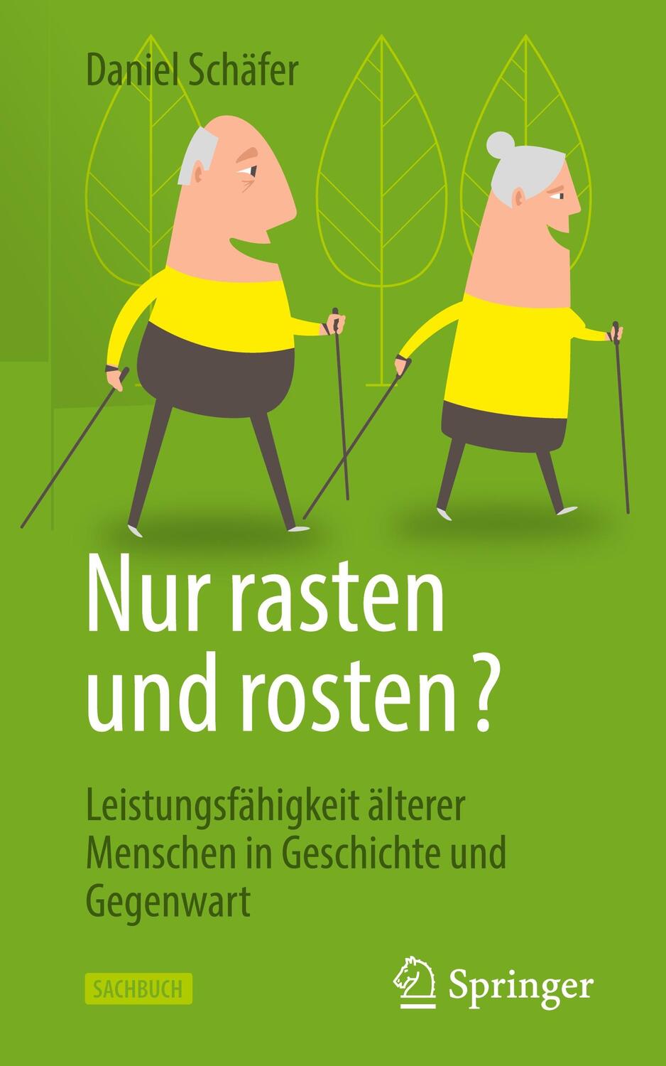 Cover: 9783662641286 | Nur rasten und rosten? | Daniel Schäfer | Buch | Deutsch | 2022
