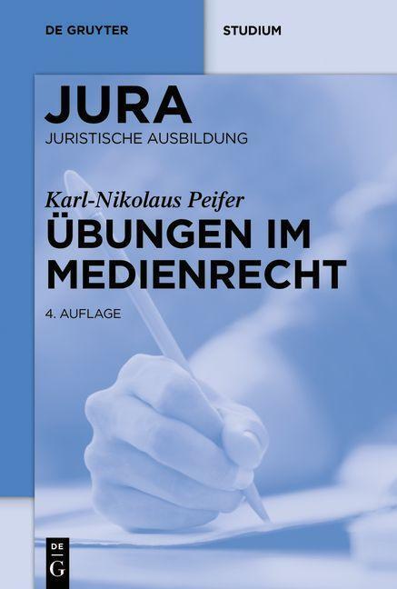 Cover: 9783110741216 | Übungen im Medienrecht | Karl-Nikolaus Peifer | Taschenbuch | Deutsch
