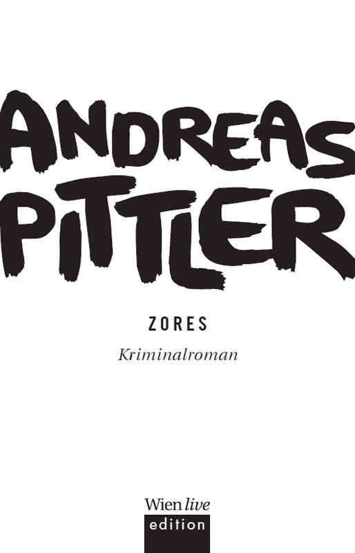 Cover: 9783902672827 | Zores | Kriminalroman | Andreas P. Pittler | Taschenbuch | Deutsch