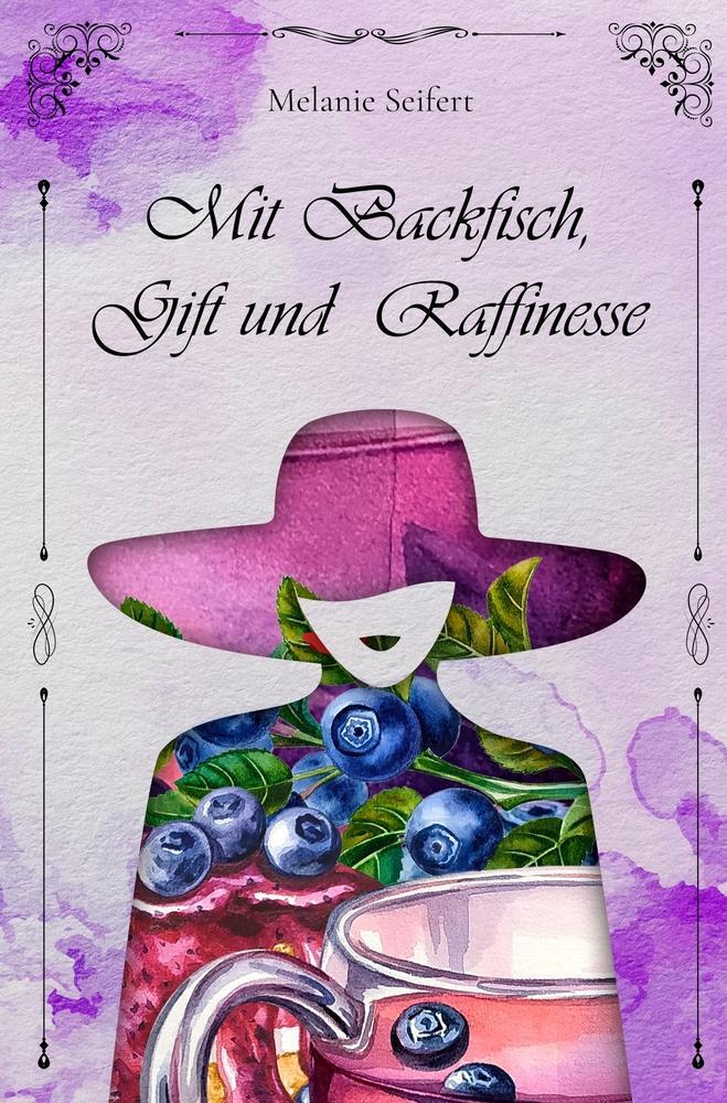 Cover: 9783757963811 | Mit Backfisch, Gift und Raffinesse | Melanie Seifert | Taschenbuch