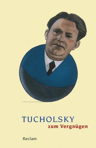 Cover: 9783150188064 | Tucholsky zum Vergnügen | Stefan Neuhaus | Taschenbuch | Deutsch