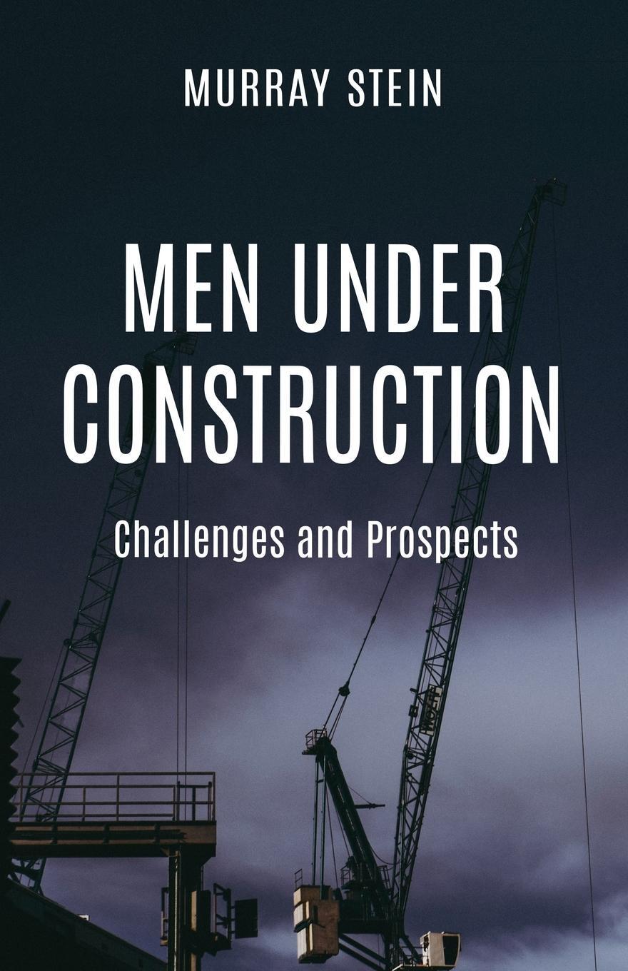 Cover: 9781630517922 | Men Under Construction | Challenges and Prospects | Murray Stein
