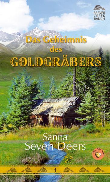 Cover: 9783931081751 | Beaver Creek Ranch 01. Das Geheimnis des Goldgräbers | Deers | Buch