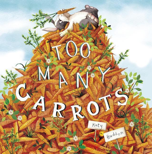 Cover: 9781623706388 | Too Many Carrots | Katy Hudson | Buch | Englisch | 2016 | Capstone