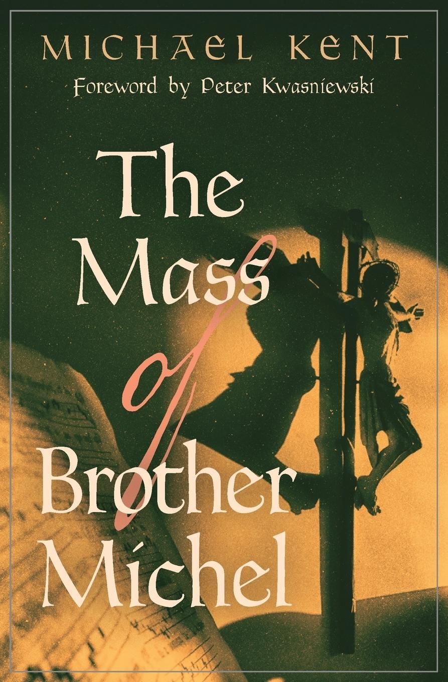 Cover: 9781621382904 | The Mass of Brother Michel | Michael Kent | Taschenbuch | Paperback