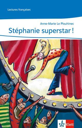 Cover: 9783125918573 | Stéphanie superstar! | Lektüren Französisch. Lecture graduée | Buch