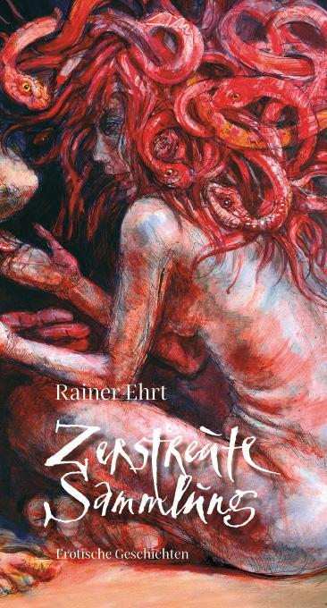 Cover: 9783945155615 | Zerstreute Sammlung | mit Zeichnungen des Autors | Rainer Ehrt | Buch