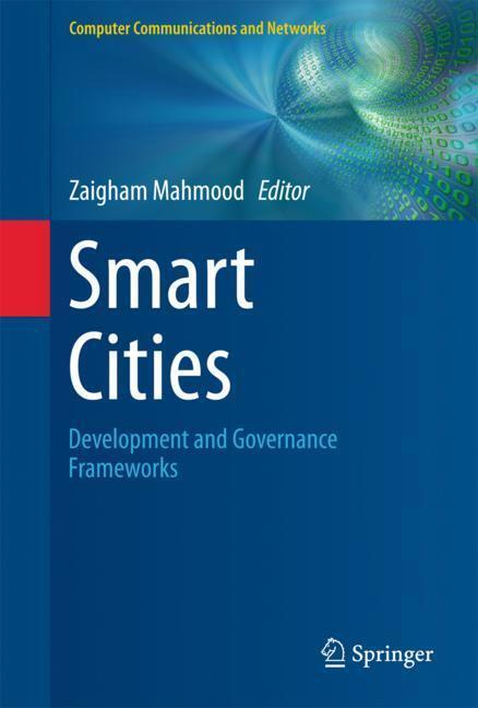 Cover: 9783319766683 | Smart Cities | Development and Governance Frameworks | Zaigham Mahmood