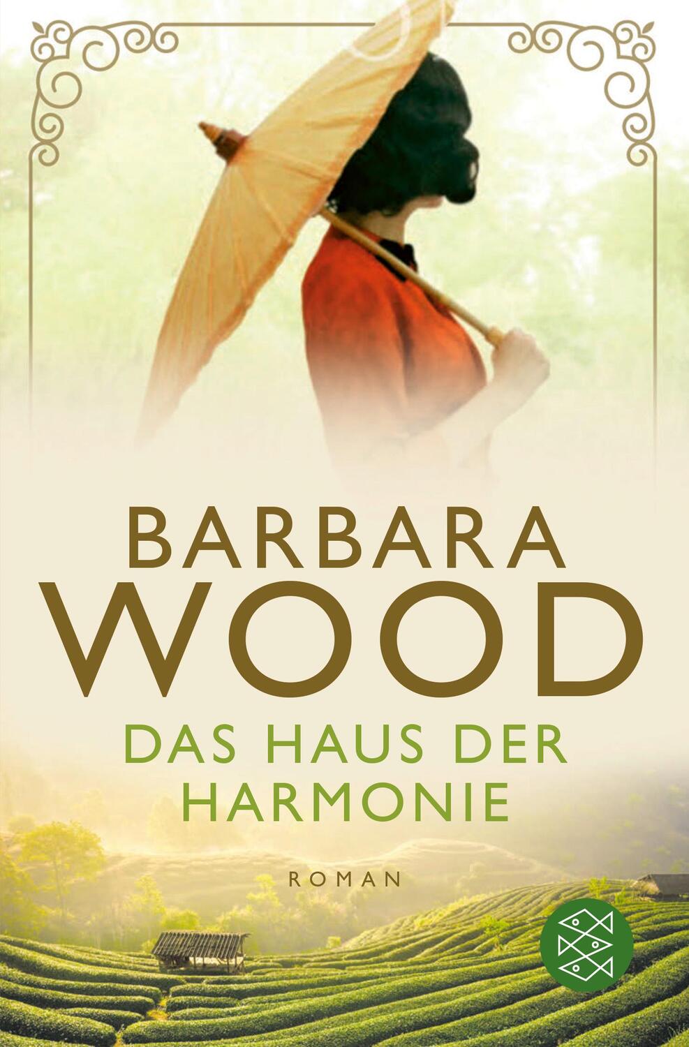 Cover: 9783596706846 | Das Haus der Harmonie | Roman | Barbara Wood | Taschenbuch | Deutsch