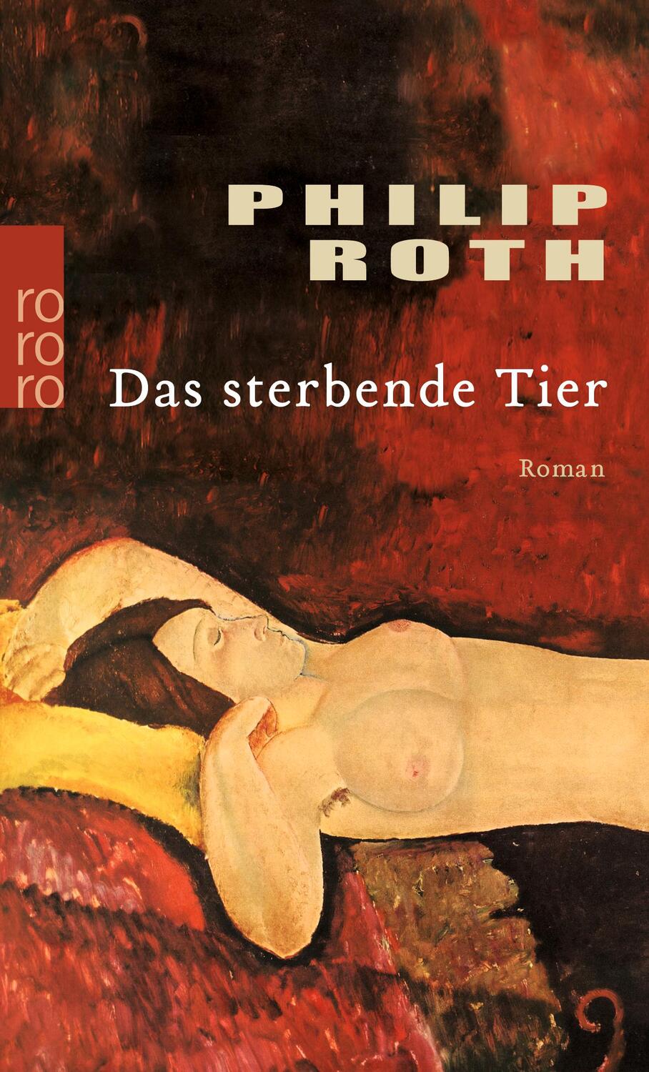 Cover: 9783499236501 | Das sterbende Tier | Philip Roth | Taschenbuch | Paperback | Deutsch