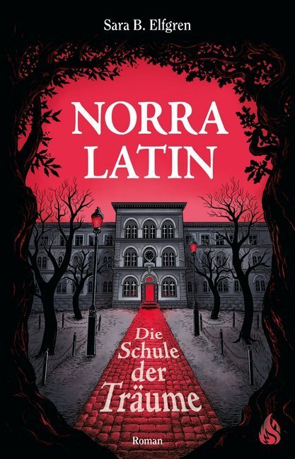 Cover: 9783038800170 | Norra Latin - Die Schule der Träume | Roman | Sara B. Elfgren | Buch