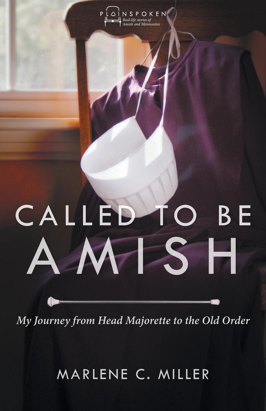 Cover: 9780836199116 | Called to Be Amish | My Journey from Head Majorette to the Old Order