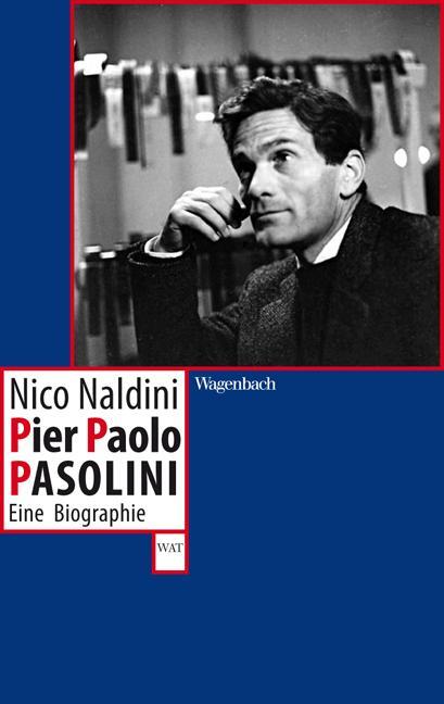 Cover: 9783803126795 | Pier Paolo Pasolini | Eine Biographie | Nico Naldini | Taschenbuch