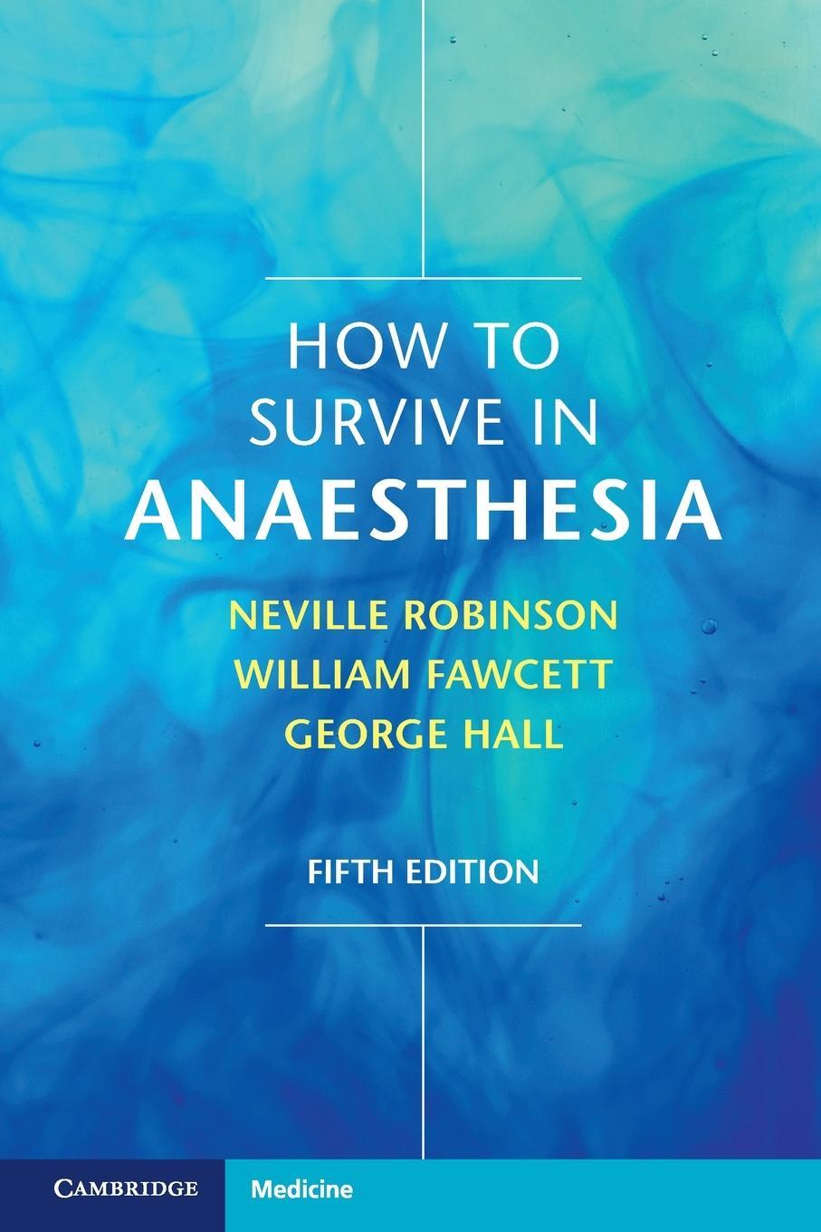 Cover: 9781316614020 | How to Survive in Anaesthesia | Neville Robinson | Taschenbuch | 2017