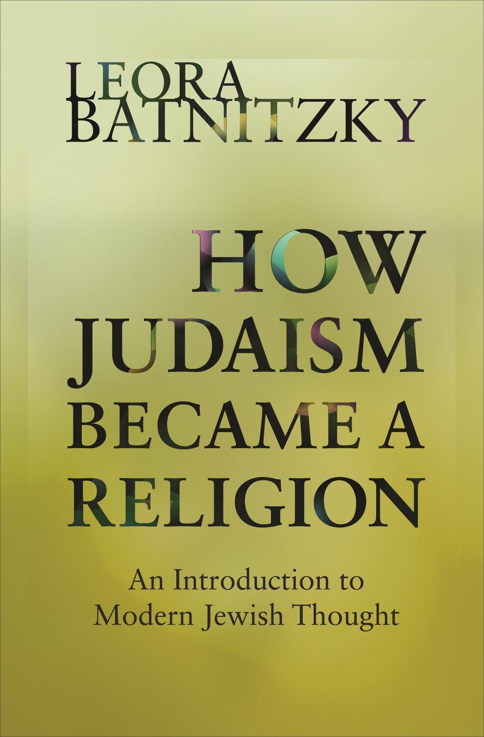 Cover: 9780691160139 | How Judaism Became a Religion | Leora Batnitzky | Taschenbuch | 2013