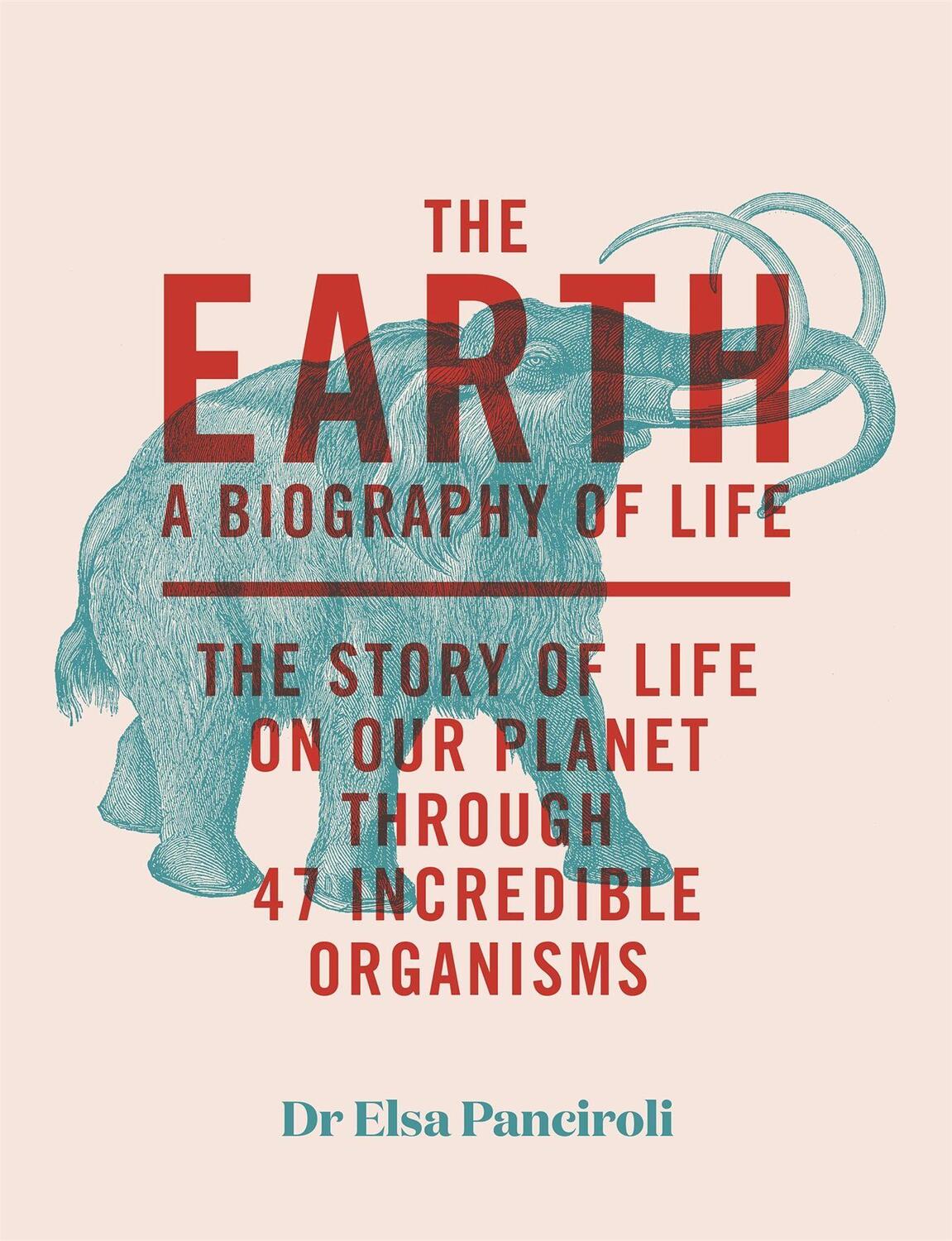 Cover: 9781529413984 | The Earth: Biography of Life: The Story of Life on Our Planet...
