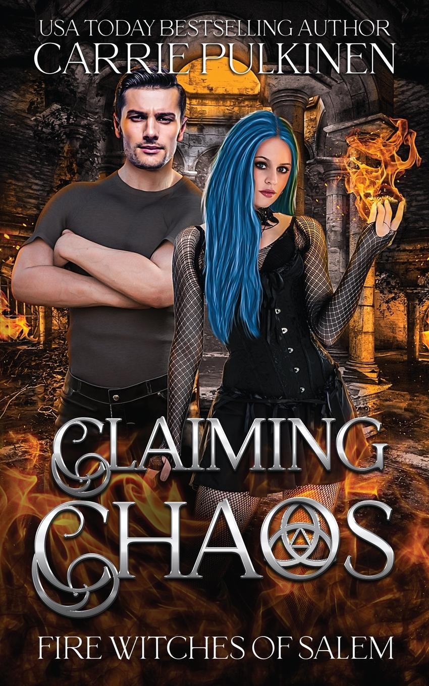 Cover: 9781957253145 | Claiming Chaos | Carrie Pulkinen | Taschenbuch | Fire Witches of Salem