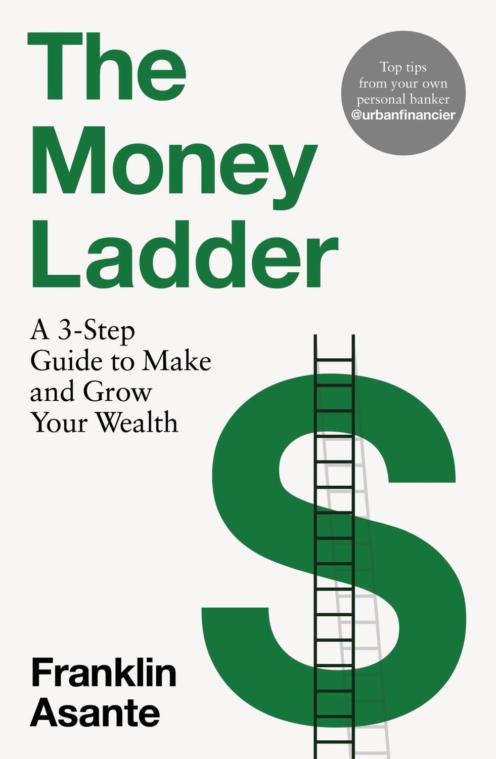 Cover: 9781035403912 | The Money Ladder | Franklin Asante | Buch | 2024 | EAN 9781035403912