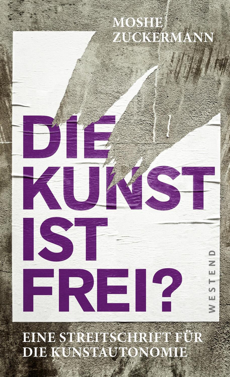 Cover: 9783864893810 | Die Kunst ist frei? | Eine Streitschrift für die Kunstautonomie | Buch