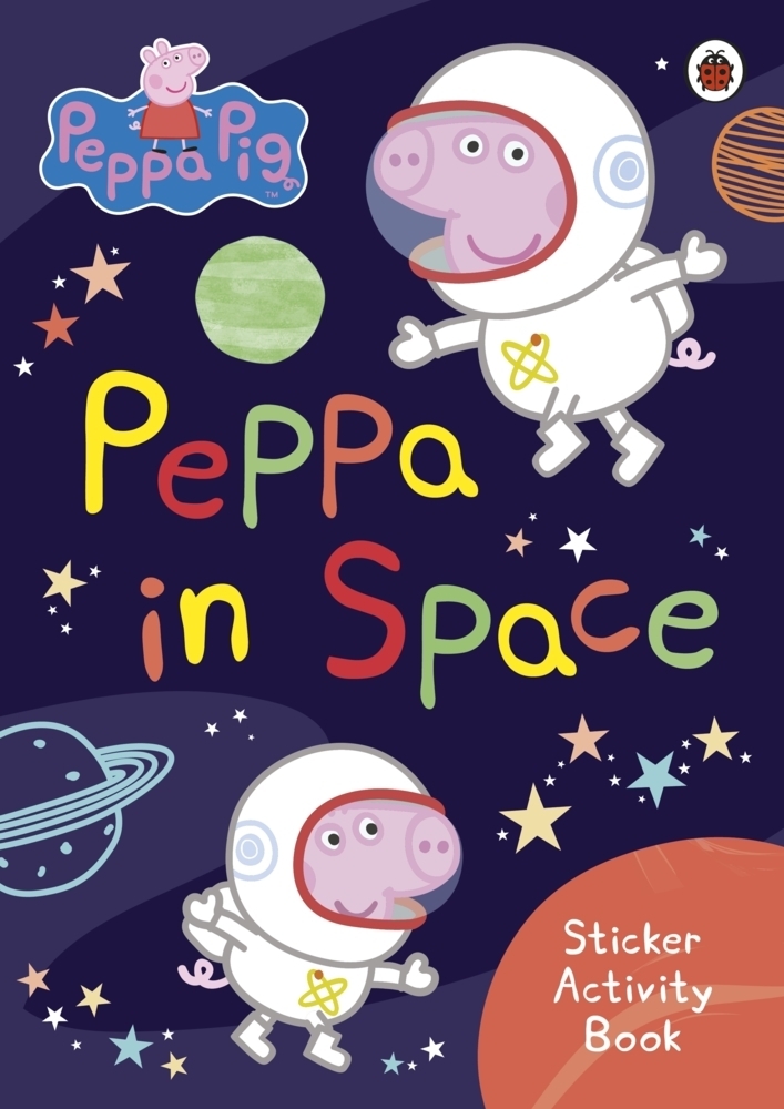 Cover: 9780241543511 | Peppa Pig: Peppa in Space Sticker Activity Book | Broschüre | Englisch