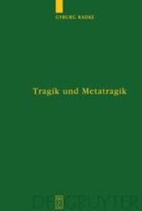 Cover: 9783110180220 | Tragik und Metatragik | Gyburg Radke | Buch | ISSN | XIV | Deutsch