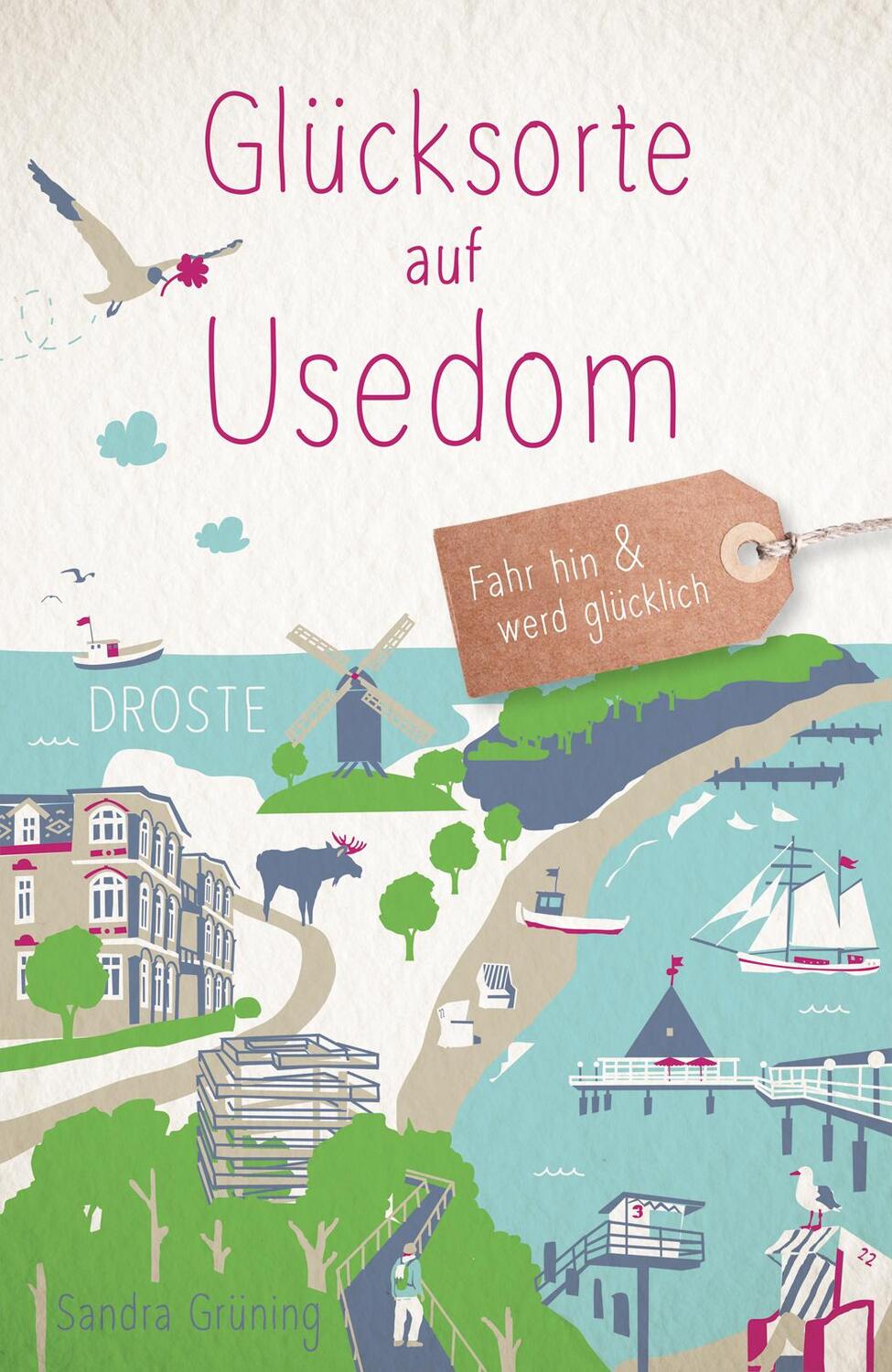 Cover: 9783770023776 | Glücksorte auf Usedom | Fahr hin &amp; werd glücklich | Sandra Grüning