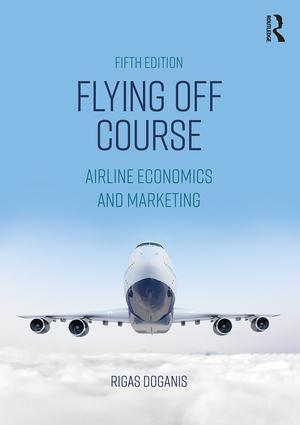 Cover: 9781138224247 | Flying Off Course | Airline Economics and Marketing | Rigas Doganis