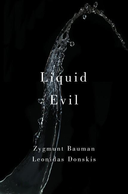 Cover: 9781509508129 | Liquid Evil | Living with Tina | Zygmunt Bauman (u. a.) | Taschenbuch