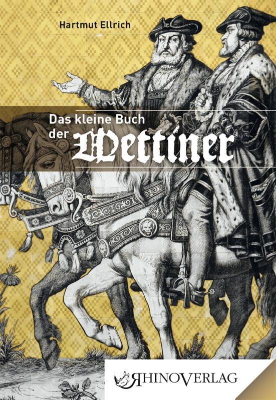 Cover: 9783955600549 | Die Wettiner | Band 54 | Hartmut Ellrich | Buch | Deutsch | 2018