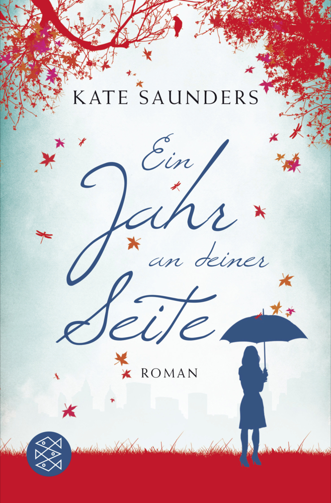 Cover: 9783596191758 | Ein Jahr an deiner Seite | Roman | Kate Saunders | Taschenbuch | 2015