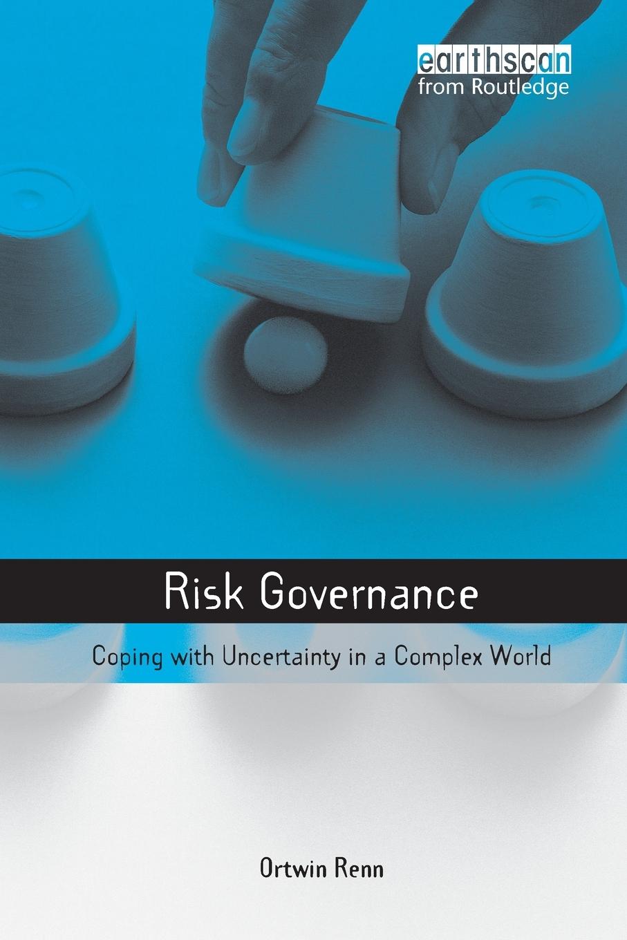 Cover: 9781844072927 | Risk Governance | Coping with Uncertainty in a Complex World | Renn