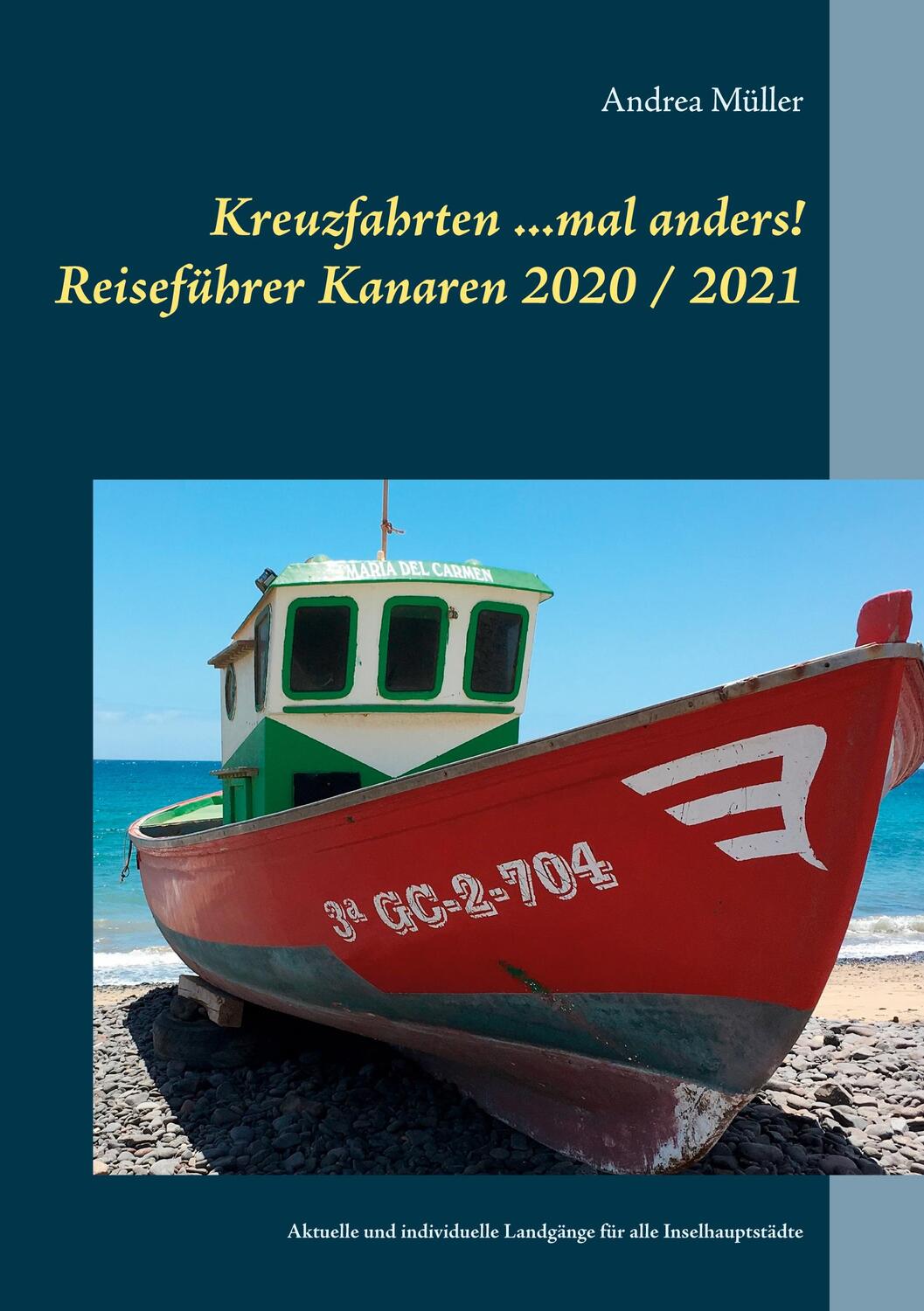 Cover: 9783751970501 | Kreuzfahrten ...mal anders! Reiseführer Kanaren 2020 / 2021 | Müller