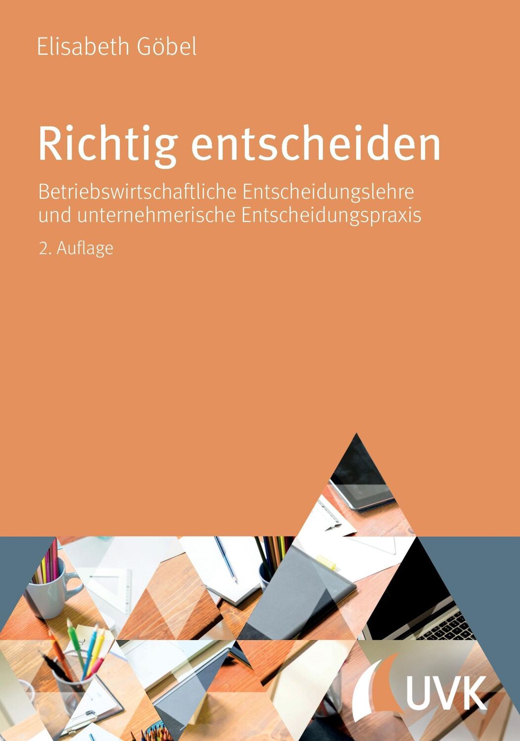 Cover: 9783867647212 | Richtig entscheiden | Elisabeth Göbel | Buch | 320 S. | Deutsch | 2016