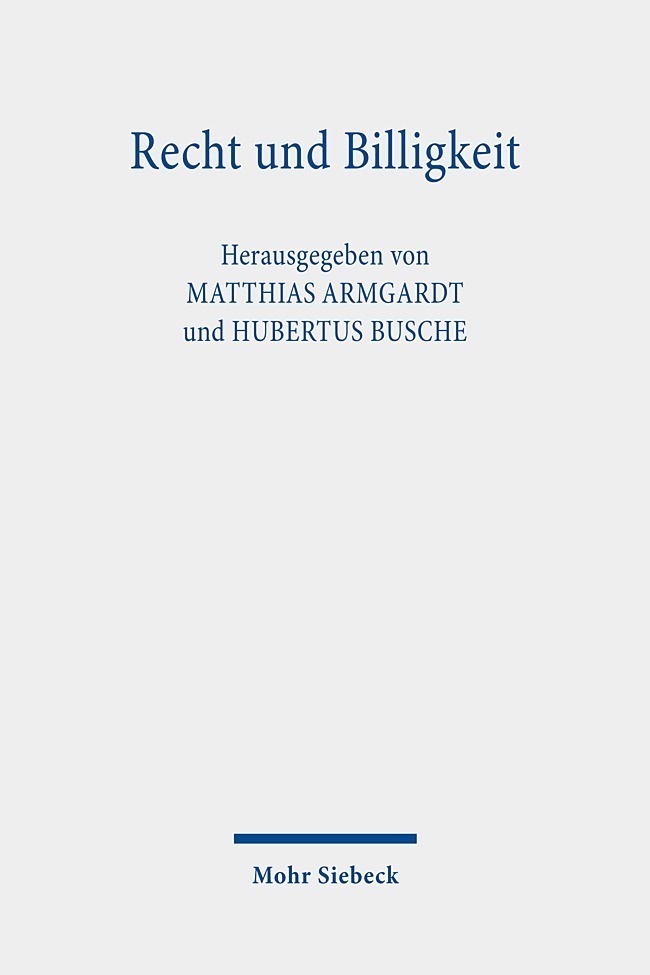 Cover: 9783161582301 | Recht und Billigkeit | Matthias Armgardt (u. a.) | Buch | IX | Deutsch